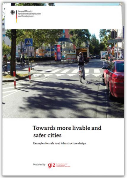 Towards more livable and safer cities: examples for road infrastructure design